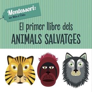 EL PRIMER LLIBRE DELS ANIMALS SALVATGES (VVKIDS) | 9788468224466 | PIRODDI, CHIARA | Llibreria La Font de Mimir - Llibreria online Barcelona - Comprar llibres català i castellà
