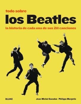 TODO SOBRE LOS BEATLES (2018 AMARILLO) | 9788417492373 | GUESDON, JEAN-MICHEL/MARGOTIN, PHILIPPE/SMITH, PATTI | Llibreria La Font de Mimir - Llibreria online Barcelona - Comprar llibres català i castellà
