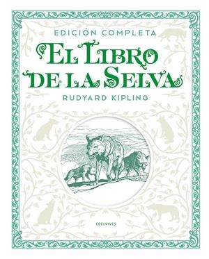 EL LIBRO DE LA SELVA. EDICIÓN COMPLETA | 9788414011300 | KIPLING, RUDYARD | Llibreria La Font de Mimir - Llibreria online Barcelona - Comprar llibres català i castellà