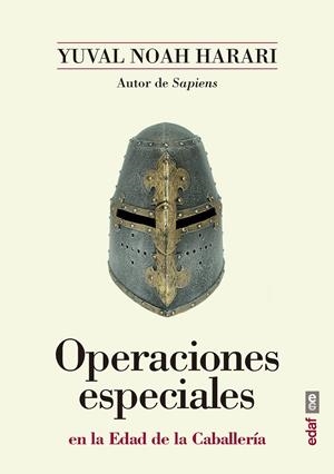 OPERACIONES ESPECIALES EN LA EDAD DE LA CABALLERÍA | 9788441439030 | NOAH HARARI, YUVAL | Llibreria La Font de Mimir - Llibreria online Barcelona - Comprar llibres català i castellà