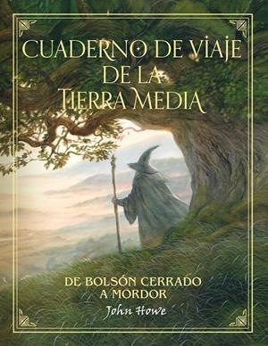 CUADERNO DE VIAJE DE LA TIERRA MEDIA | 9788445005576 | HOWE, JOHN | Llibreria La Font de Mimir - Llibreria online Barcelona - Comprar llibres català i castellà