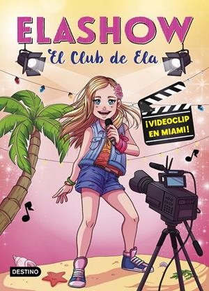 ELASHOW 3. ¡VIDEOCLIP EN MIAMI! | 9788408197256 | MARTÍNEZ, ELAIA | Llibreria La Font de Mimir - Llibreria online Barcelona - Comprar llibres català i castellà