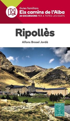 RIPOLLÈS- ELS CAMINS DE L'ALBA | 9788480907620 | ALFONS BROSEL JORDÀ | Llibreria La Font de Mimir - Llibreria online Barcelona - Comprar llibres català i castellà