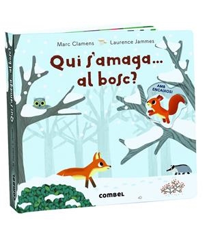 QUI S'AMAGA... AL BOSC? | 9788491013723 | CLAMENS, MARC/JAMMES, LAURENCE | Llibreria La Font de Mimir - Llibreria online Barcelona - Comprar llibres català i castellà