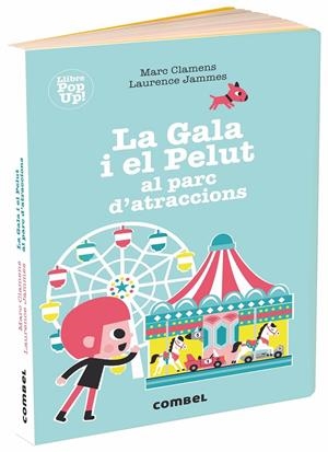 LA GALA I EL PELUT AL PARC D?ATRACCIONS | 9788491014041 | CLAMENS, MARC/JAMMES, LAURENCE | Llibreria La Font de Mimir - Llibreria online Barcelona - Comprar llibres català i castellà