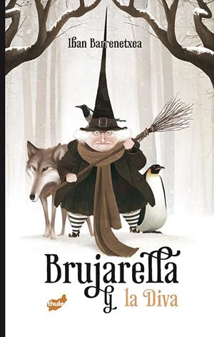 BRUJARELLA Y LA DIVA | 9788416817368 | BARRENETXEA BAHAMONDE, IBAN | Llibreria La Font de Mimir - Llibreria online Barcelona - Comprar llibres català i castellà