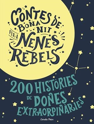 ESTOIG CONTES DE BONA NIT PER A NENES REBELS | 9788491376590 | FAVILLI, ELENA/CAVALLO, FRANCESCA | Llibreria La Font de Mimir - Llibreria online Barcelona - Comprar llibres català i castellà