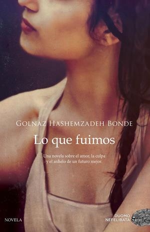 LO QUE FUIMOS | 9788417128470 | HASHEMZADEH BONDE, GOLNAZ | Llibreria La Font de Mimir - Llibreria online Barcelona - Comprar llibres català i castellà
