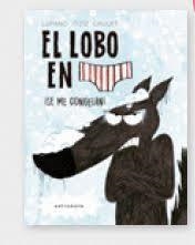 EL LOBO EN CALZONCILLOS. ¡SE ME CONGELAN! | 9788467932201 | LUPANO ITOIZ CAUUET | Llibreria La Font de Mimir - Llibreria online Barcelona - Comprar llibres català i castellà