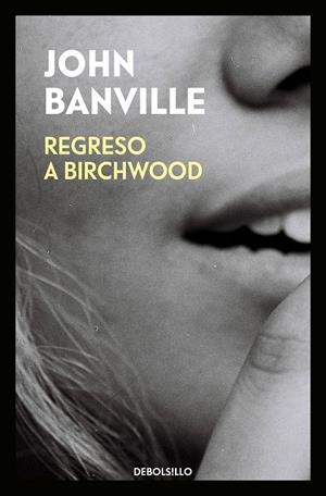 REGRESO A BIRCHWOOD | 9788466344531 | BANVILLE, JOHN | Llibreria La Font de Mimir - Llibreria online Barcelona - Comprar llibres català i castellà