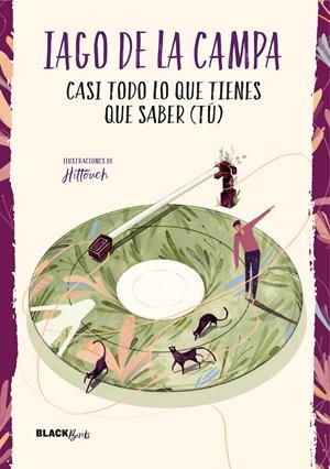CASI TODO LO QUE TIENES QUE SABER (TÚ) (COLECCIÓN #BLACKBIRDS) | 9788420487342 | DE LA CAMPA, IAGO | Llibreria La Font de Mimir - Llibreria online Barcelona - Comprar llibres català i castellà