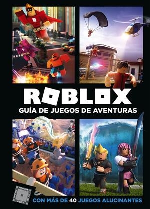 ROBLOX. GUÍA DE JUEGOS DE AVENTURAS | 9788417460068 | , VARIOS AUTORES | Llibreria La Font de Mimir - Llibreria online Barcelona - Comprar llibres català i castellà