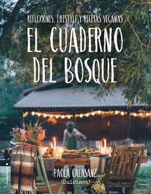 EL CUADERNO DEL BOSQUE | 9788417305024 | (PAOLA CALASANZ), DULCINEA | Llibreria La Font de Mimir - Llibreria online Barcelona - Comprar llibres català i castellà