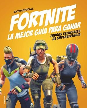 FORTNITE. LA MEJOR GUÍA PARA GANAR | 9788417541248 | PETTMAN, KEVIN | Llibreria La Font de Mimir - Llibreria online Barcelona - Comprar llibres català i castellà