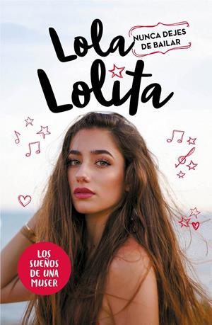 LOLA LOLITA. NUNCA DEJES DE BAILAR | 9788417424305 | MORENO, LOLA | Llibreria La Font de Mimir - Llibreria online Barcelona - Comprar llibres català i castellà