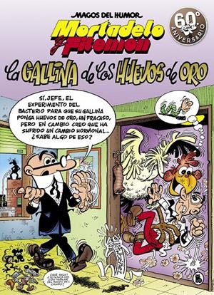 MORTADELO Y FILEMÓN. LA GALLINA DE LOS HUEVOS DE ORO (MAGOS DEL HUMOR 196) | 9788402421586 | IBÁÑEZ, FRANCISCO | Llibreria La Font de Mimir - Llibreria online Barcelona - Comprar llibres català i castellà