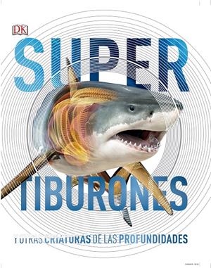 TIBURONES Y OTRAS CRIATURAS DE LAS PROFUNDIDADES | 9780241364413 | VARIOS AUTORES, | Llibreria La Font de Mimir - Llibreria online Barcelona - Comprar llibres català i castellà