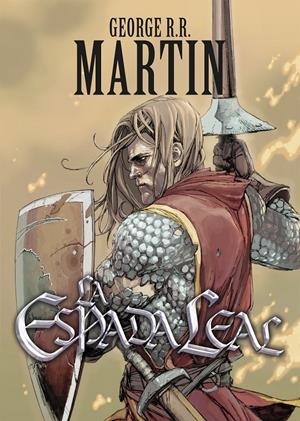 LA ESPADA LEAL (CUENTOS DE DUNK Y EGG: EL CABALLERO DE LOS SIETE REINOS 2) | 9788499891071 | MARTIN, GEORGE R.R. | Llibreria La Font de Mimir - Llibreria online Barcelona - Comprar llibres català i castellà
