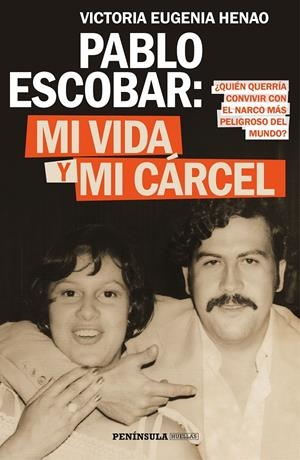 PABLO ESCOBAR: MI VIDA Y MI CÁRCEL | 9788499427638 | HENAO, VICTORIA EUGENIA | Llibreria La Font de Mimir - Llibreria online Barcelona - Comprar llibres català i castellà