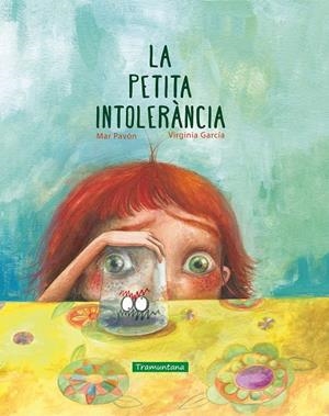 LA PETITA INTOLERÀNCIA | 9788417303150 | PAVÓN CÓRDOBA, MAR/GARCÍA MARTÍNEZ, VIRGINIA | Llibreria La Font de Mimir - Llibreria online Barcelona - Comprar llibres català i castellà