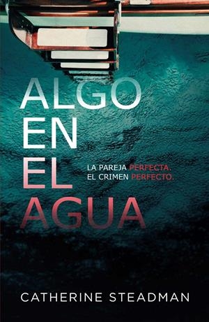ALGO EN EL AGUA | 9788417390556 | STEADMAN, CATHERINE | Llibreria La Font de Mimir - Llibreria online Barcelona - Comprar llibres català i castellà