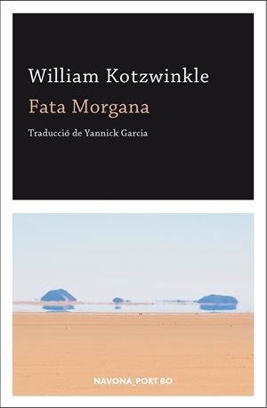FATA MORGANA | 9788417181543 | KOTZWINKLE, WILLIAM | Llibreria La Font de Mimir - Llibreria online Barcelona - Comprar llibres català i castellà