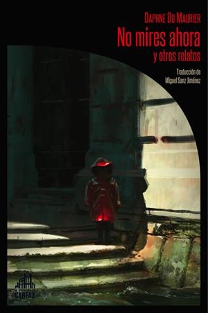 NO MIRES AHORA Y OTROS RELATOS | 9788494668265 | DAPHNE DU MAURIER | Llibreria La Font de Mimir - Llibreria online Barcelona - Comprar llibres català i castellà