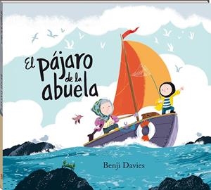 EL PÁJARO DE LA ABUELA | 9788417497101 | DAVIES, BENJI | Llibreria La Font de Mimir - Llibreria online Barcelona - Comprar llibres català i castellà