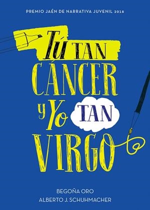 TÚ TAN CÁNCER Y YO TAN VIRGO | 9788417460433 | ORO, BEGOÑA/SCHUHMACHER, ALBERTO J. | Llibreria La Font de Mimir - Llibreria online Barcelona - Comprar llibres català i castellà
