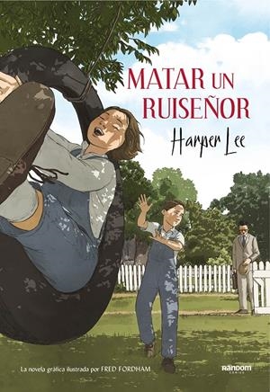 MATAR UN RUISEÑOR (LA NOVELA GRÁFICA) | 9788417247201 | LEE, HARPER | Llibreria La Font de Mimir - Llibreria online Barcelona - Comprar llibres català i castellà