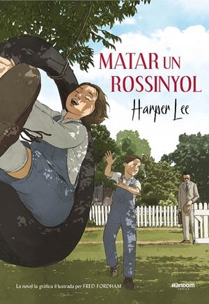 MATAR UN ROSSINYOL (LA NOVEL·LA GRÀFICA) | 9788417247218 | LEE, HARPER | Llibreria La Font de Mimir - Llibreria online Barcelona - Comprar llibres català i castellà