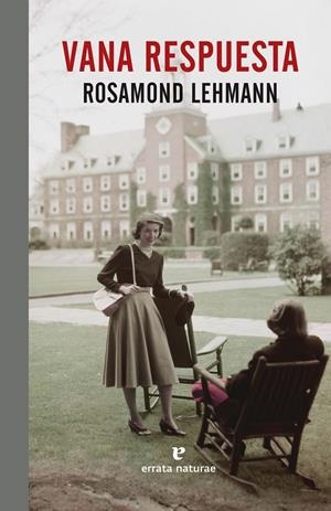 VANA RESPUESTA | 9788416544943 | LEHMANN, ROSAMOND | Llibreria La Font de Mimir - Llibreria online Barcelona - Comprar llibres català i castellà