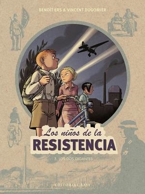 LOS NIÑOS DE LA RESISTENCIA 3. LOS DOS GIGANTES | 9788417064938 | ERS, BENOÎT/DUGOMIER, VINCENT | Llibreria La Font de Mimir - Llibreria online Barcelona - Comprar llibres català i castellà