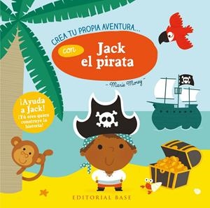 CREA TU PROPIA AVENTURA CON JACK EL PIRATA | 9788417064846 | MOREY, MARIE | Llibreria La Font de Mimir - Llibreria online Barcelona - Comprar llibres català i castellà
