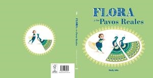 FLORA Y LOS PAVOS REALES | 9788416985081 | MOLLY IDLE | Llibreria La Font de Mimir - Llibreria online Barcelona - Comprar llibres català i castellà
