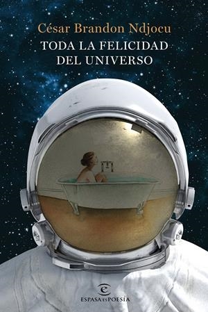 TODA LA FELICIDAD DEL UNIVERSO | 9788467052619 | NDJOCU, CÉSAR BRANDON | Llibreria La Font de Mimir - Llibreria online Barcelona - Comprar llibres català i castellà