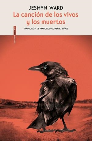 LA CANCIÓN DE LOS VIVOS Y LOS MUERTOS | 9788416677917 | WARD, JESMYN | Llibreria La Font de Mimir - Llibreria online Barcelona - Comprar llibres català i castellà