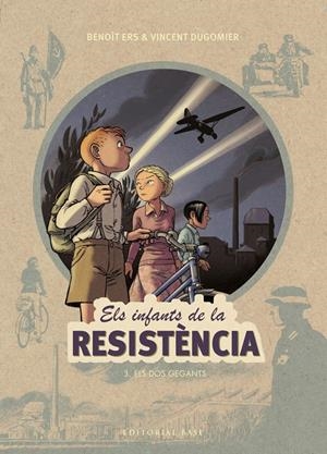 ELS INFANTS DE LA RESISTÈNCIA 3. ELS DOS GEGANTS | 9788417183943 | ERS, BENOÎT/DUGOMIER, VINCENT | Llibreria La Font de Mimir - Llibreria online Barcelona - Comprar llibres català i castellà