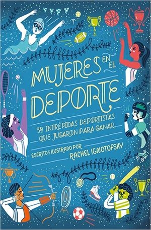 MUJERES EN EL DEPORTE | 9788417281229 | IGNOTOFSKY, RACHEL | Llibreria La Font de Mimir - Llibreria online Barcelona - Comprar llibres català i castellà