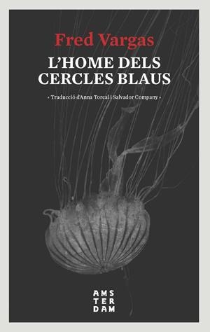 L'HOME DELS CERCLES BLAUS | 9788416743728 | VARGAS, FRED | Llibreria La Font de Mimir - Llibreria online Barcelona - Comprar llibres català i castellà