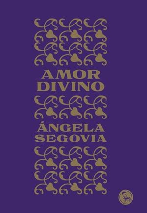AMOR DIVINO | 9788495291660 | SEGOVIA SORIANO, ÁNGELA | Llibreria La Font de Mimir - Llibreria online Barcelona - Comprar llibres català i castellà