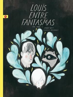 LOUIS ENTRE FANTASMAS | 9788416131372 | ARSENAULT, ISABELLE/BRITT, FANNY | Llibreria La Font de Mimir - Llibreria online Barcelona - Comprar llibres català i castellà