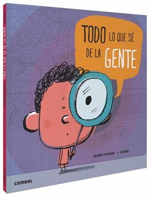 TODO LO QUE SÉ DE LA GENTE | 9788491013938 | COPONS RAMON, JAUME | Llibreria La Font de Mimir - Llibreria online Barcelona - Comprar llibres català i castellà