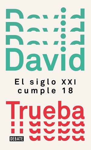 EL SIGLO XXI CUMPLE 18 | 9788499929910 | TRUEBA, DAVID | Llibreria La Font de Mimir - Llibreria online Barcelona - Comprar llibres català i castellà