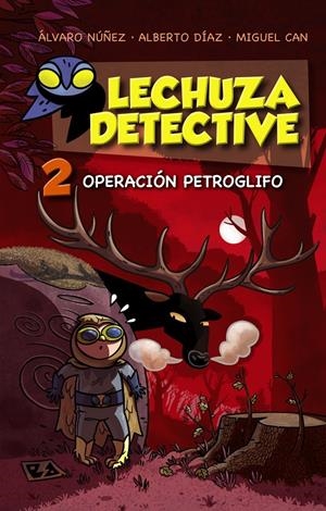LECHUZA DETECTIVE 2: OPERACIÓN PETROGLIFO | 9788467861259 | LECHUZA, EQUIPO | Llibreria La Font de Mimir - Llibreria online Barcelona - Comprar llibres català i castellà