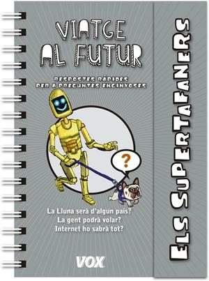 SUPERTAFANERS  / VIATGE AL FUTUR | 9788499742922 | VOX EDITORIAL | Llibreria La Font de Mimir - Llibreria online Barcelona - Comprar llibres català i castellà