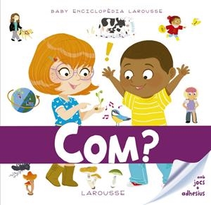 BABY ENCICLOPÈDIA. COM? | 9788416984961 | LAROUSSE EDITORIAL | Llibreria La Font de Mimir - Llibreria online Barcelona - Comprar llibres català i castellà