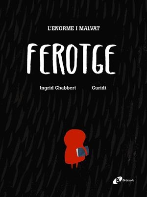 L'ENORME I MALVAT FEROTGE | 9788499067193 | CHABBERT, INGRID | Llibreria La Font de Mimir - Llibreria online Barcelona - Comprar llibres català i castellà