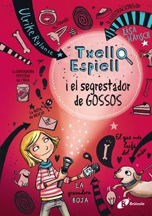 TXELL ESPIELL, 1. TXELL ESPIELL I EL SEGRESTADOR DE GOSSOS | 9788499066943 | RYLANCE, ULRIKE | Llibreria La Font de Mimir - Llibreria online Barcelona - Comprar llibres català i castellà
