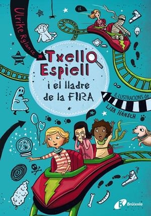 TXELL ESPIELL, 2. TXELL ESPIELL I EL LLADRE DE LA FIRA | 9788499067506 | RYLANCE, ULRIKE | Llibreria La Font de Mimir - Llibreria online Barcelona - Comprar llibres català i castellà
